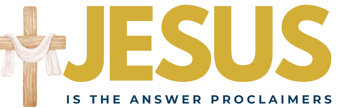JESUS IS THE ANSWER PROCLAIMERS